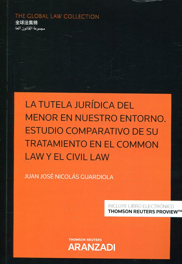La tutela jurídica del menor en nuestro entorno. Estudio comparativo de su tratamiento en el Common Law y el Civil Law