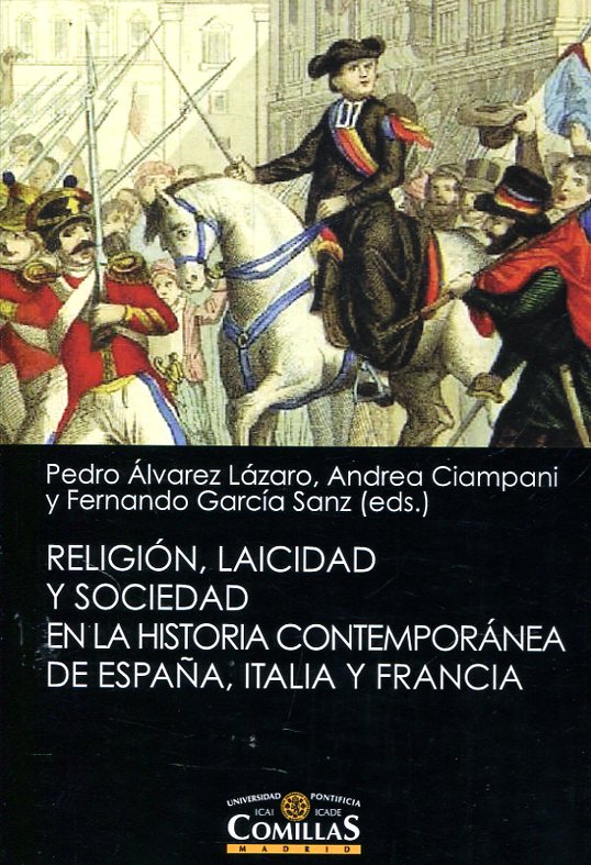 Religión, laicidad y sociedad en la historia contemporánea de España, Italia y Francia