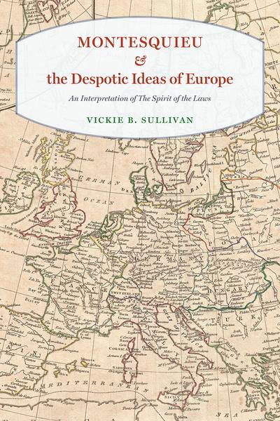 Montesquieu and the despotic ideas of Europe. 9780226482910