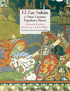 El Zar Saltán y otros cuentos populares rusos. 9788416968220