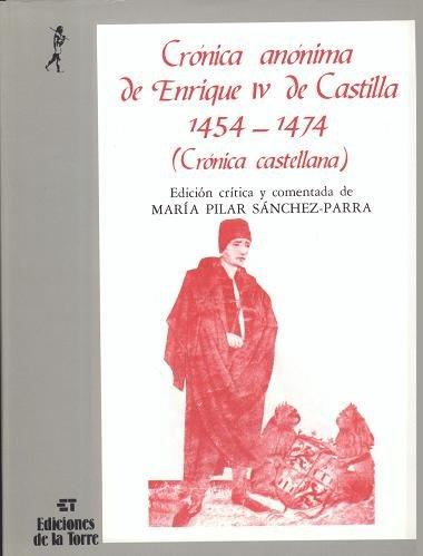 Crónica anónima de Enrique IV de Castilla 1454-1474. 9788486587734