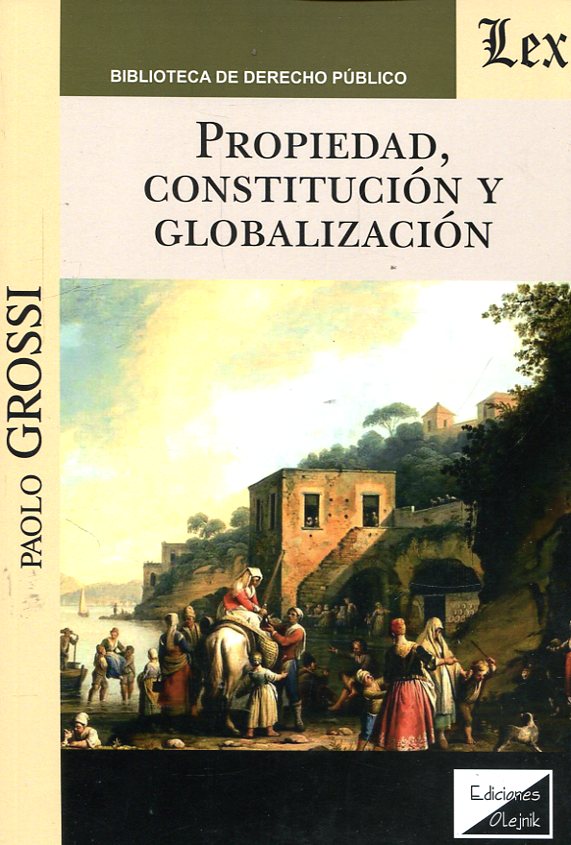 Propiedad, constitución y globalización. 9789567799749
