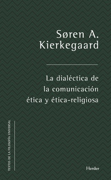 La dialéctica de la comunicación ética y ético-religiosa. 9788425439230