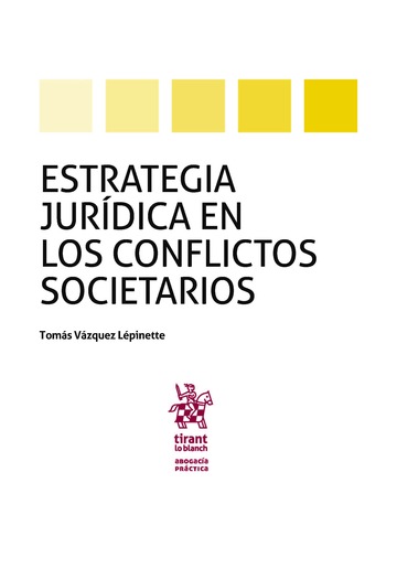 Estrategia jurídica en los conflictos societarios. 9788491693154