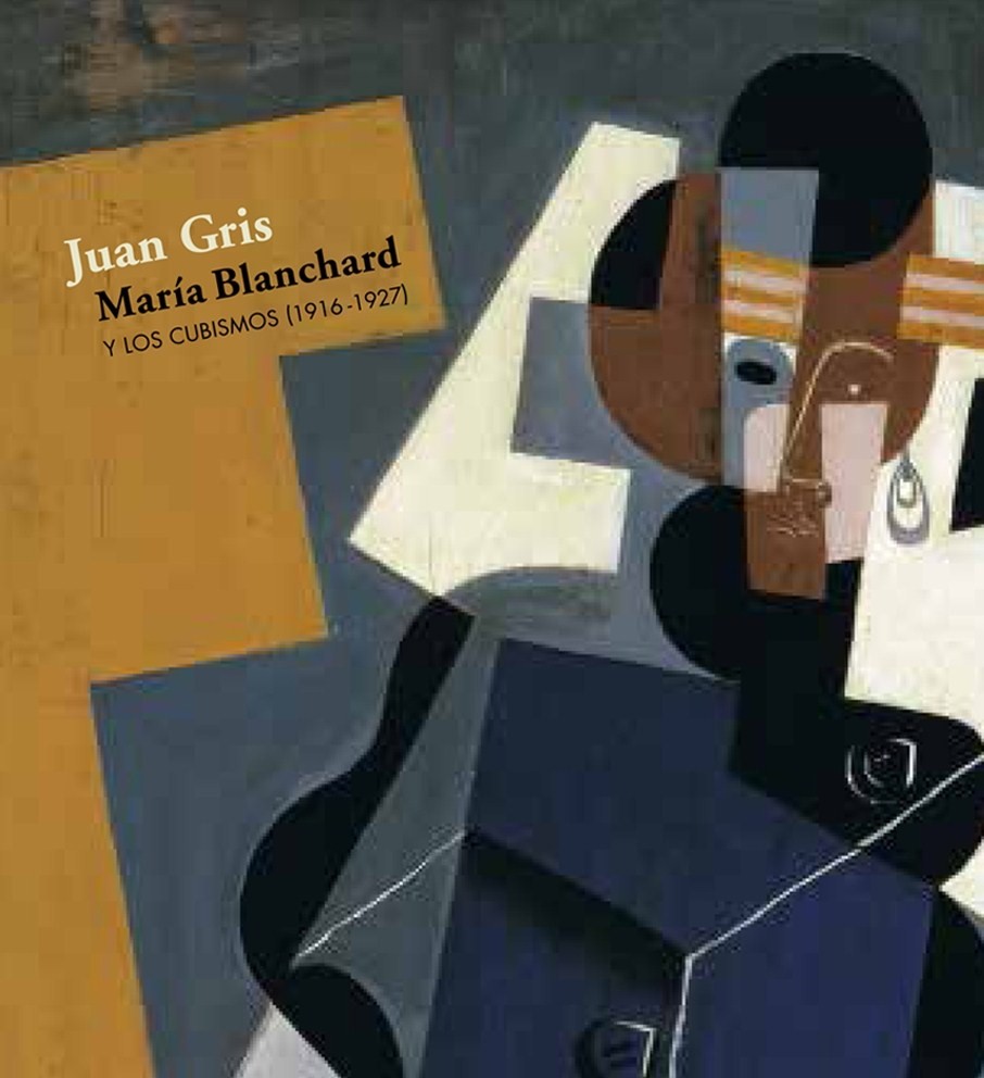 Juan Gris, María Blanchard y los cubismos (1916-1927). 9788494673030