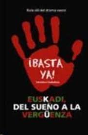 Euskadi, del sueño a la vergüenza. 9788466615518