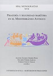 Piratería y seguridad marítima en el Mediterráneo Antiguo. 9788447215317