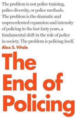 The end of policing. 9781784782894