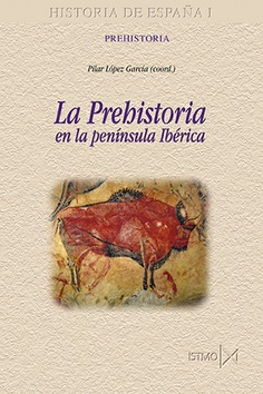 La Prehistoria en la Península Ibérica. 9788470904882