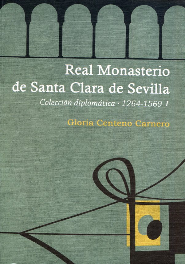 Real Monasterio de Santa Clara de Sevilla. 9788491020486