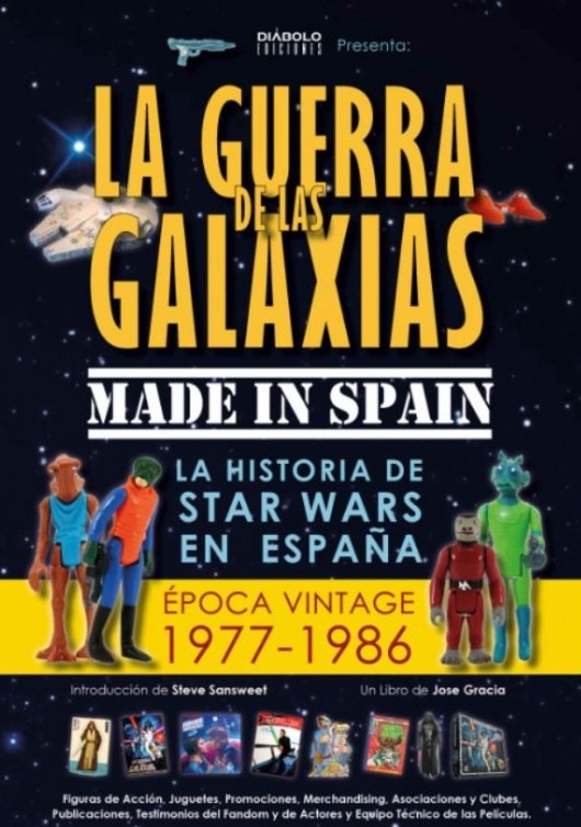La Guerra de las Galaxias: Made in Spain. 9788494770036