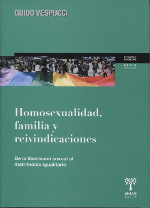 Homosexualidad, familia y reivindicaciones. 9789874027467