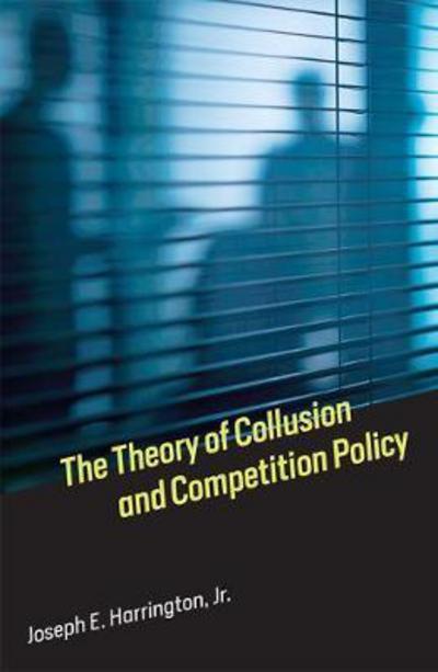 The Theory of Collusion and competition policy. 9780262036931