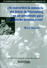 ¿Se convertirá la sentencia del Juicio de Núremberg en un precedente para el Derecho internacional?. 9789587727586