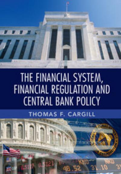 The financial system, financial regulation and central bank policy. 9781107689763