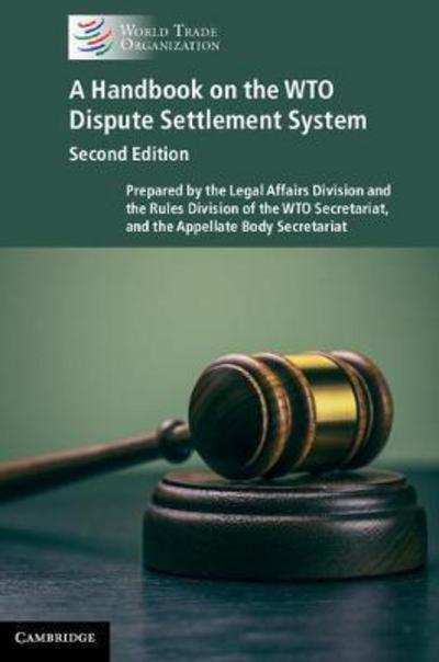 A handbook on the WTO dispute Settlement System. 9781108404853