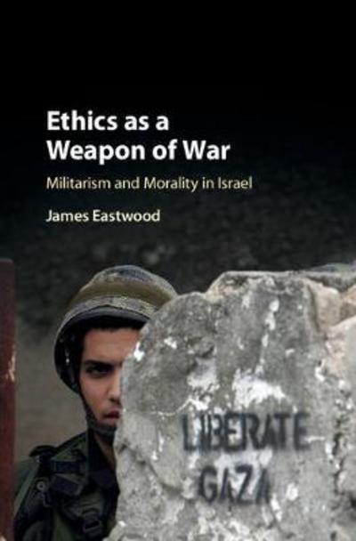 Ethics as a weapon of war. 9781108415231
