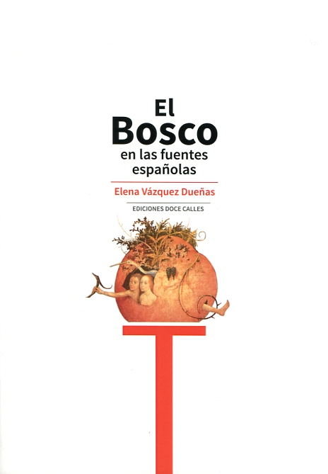 El Bosco en las fuentes españolas. 9788497442053