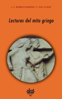 Lecturas del mito griego. 9788446015406