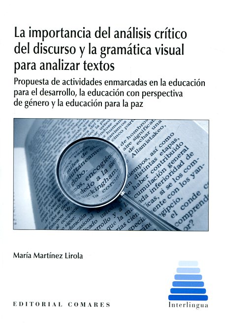 La importancia del análisis crítico del discurso y la gramática visual para analizar textos. 9788490454886