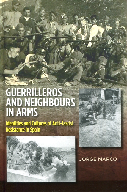 Guerrilleros and neighbours in arms. 9781845197520