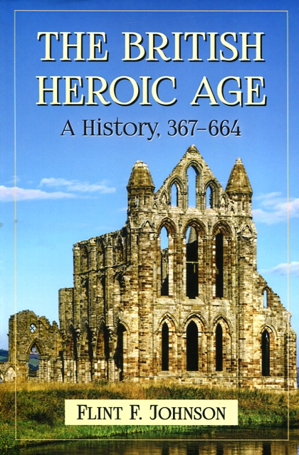 The British Heroic Age. 9780786495221