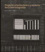 Proyecto arquitectónico y materia: lecciones integradas. 9788416933464