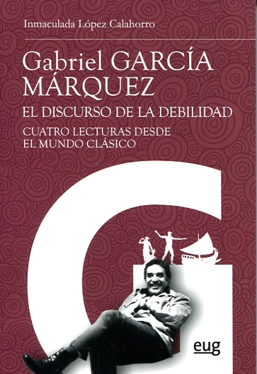 Gabriel García Márquez. El discurso de la debilidad. 9788433859860