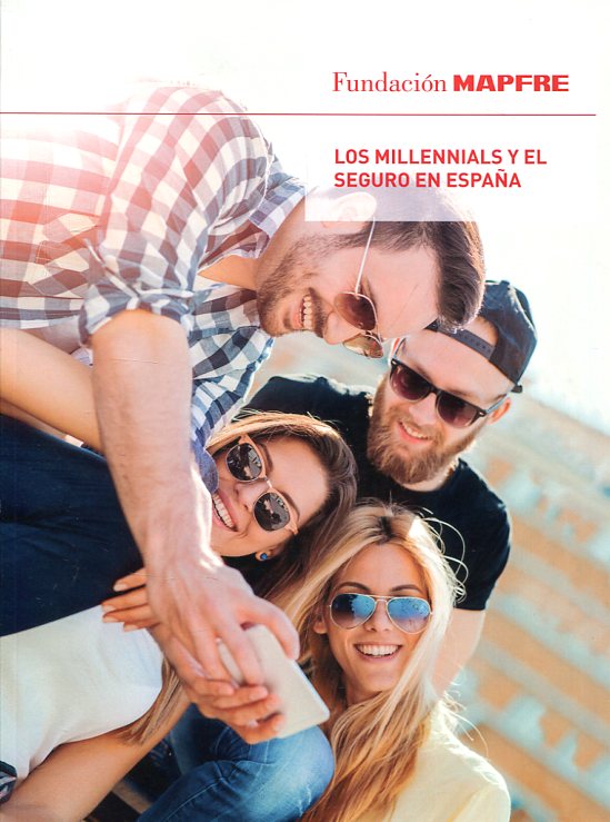 Los millennials y el seguro en España. 9788498446142