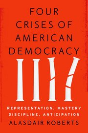 Four crises of American democracy. 9780190459895