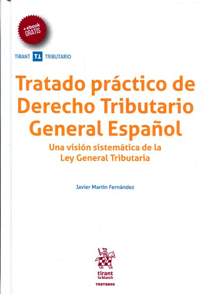 Tratado práctico de Derecho tributario general español. 9788491436751