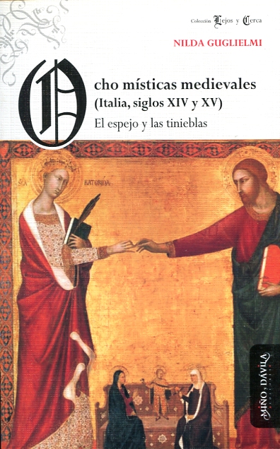 Ocho místicas medievales: (Italia, siglos XIV y XV). 9788496571549