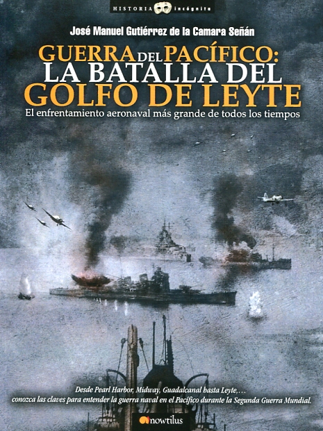 Libro: Guerra del Pacífico: la batalla del Golfo de Leyte - 9788499678238 -  Gutiérrez de la Cámara Señán, José Manuel - · Marcial Pons Librero