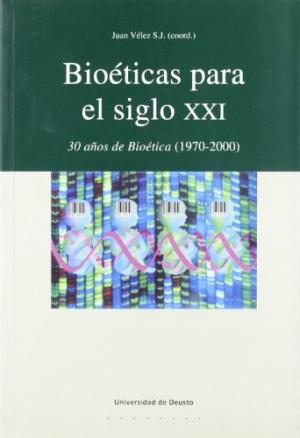 Bioéticas para el siglo XXI. 9788474858983