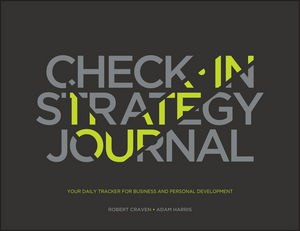 The check-in strategy journal. 9781119318071