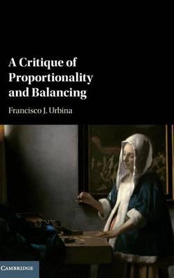 A critique of proportionality and balancing. 9781107175068