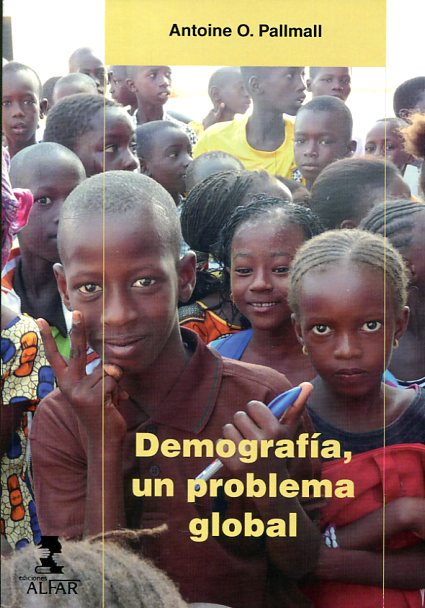Demografía, un problema global. 9788478986958
