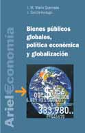 Bienes públicos globales, política económica y globalización. 9788434421998