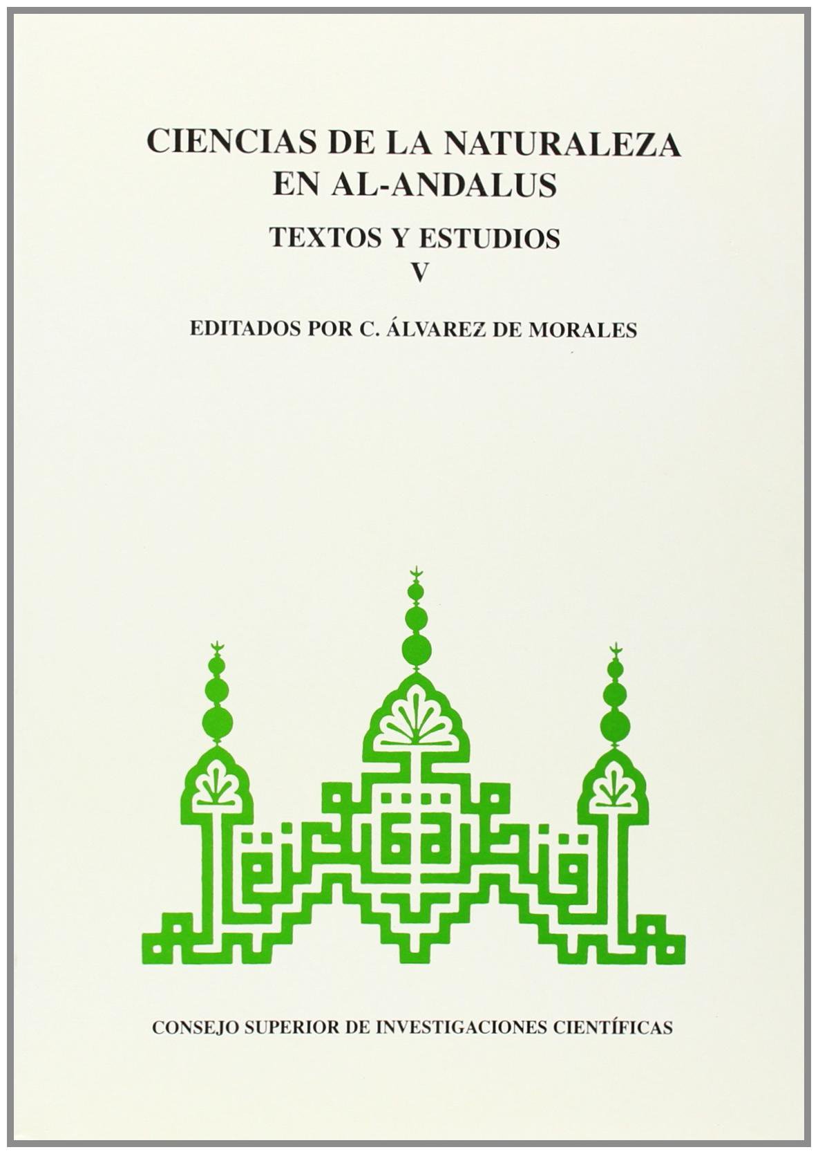 Ciencias de la naturaleza en Al-Andalus : textos y estudios, tomo V