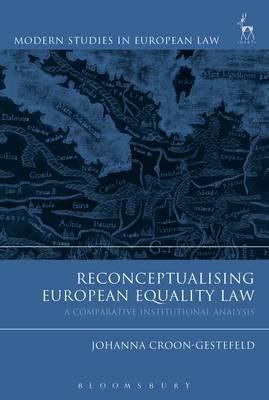 Reconceptualising european equality Law. 9781509909667