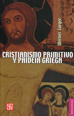Cristianismo primitivo y paideia griega. 9789681620301
