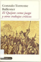 El Quijote como juego y otros trabajos críticos