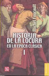 Historia de la locura en la época clásica I. 9789681602666