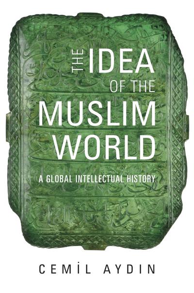 The idea of the Muslim World. 9780674050372