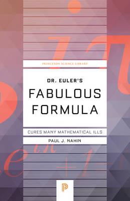Dr. Euler's fabulous formula . 9780691175911
