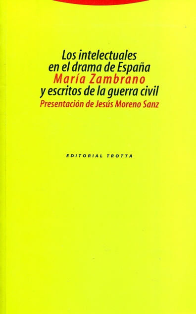 Los intelectuales en el drama de España y escritos de la Guerra Civil. 9788481642124