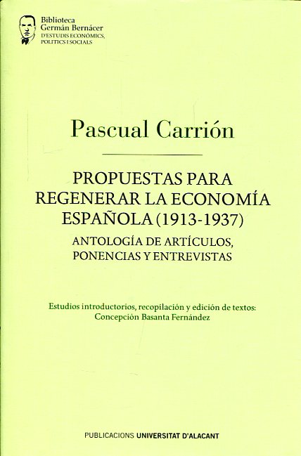 Propuestas para regenerar la economía española (1913-1937). 9788479174866