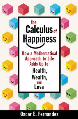 The calculus of happiness . 9780691168630