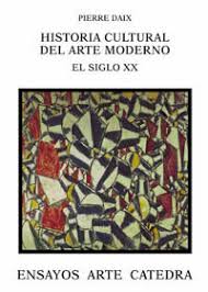Historia cultural del arte moderno. 9788437619989