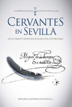 Cervantes en Sevilla. 9788447218783